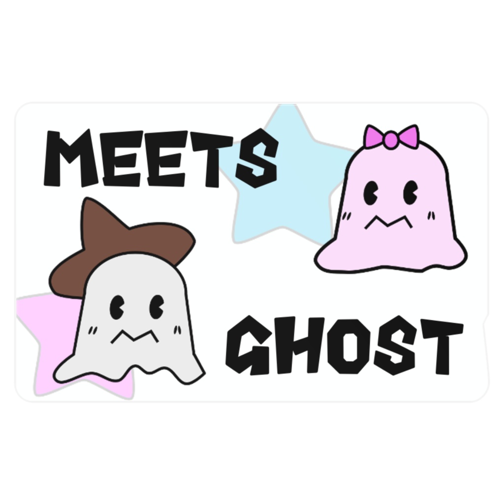 meets ghost　ミーツ★ゴースト
