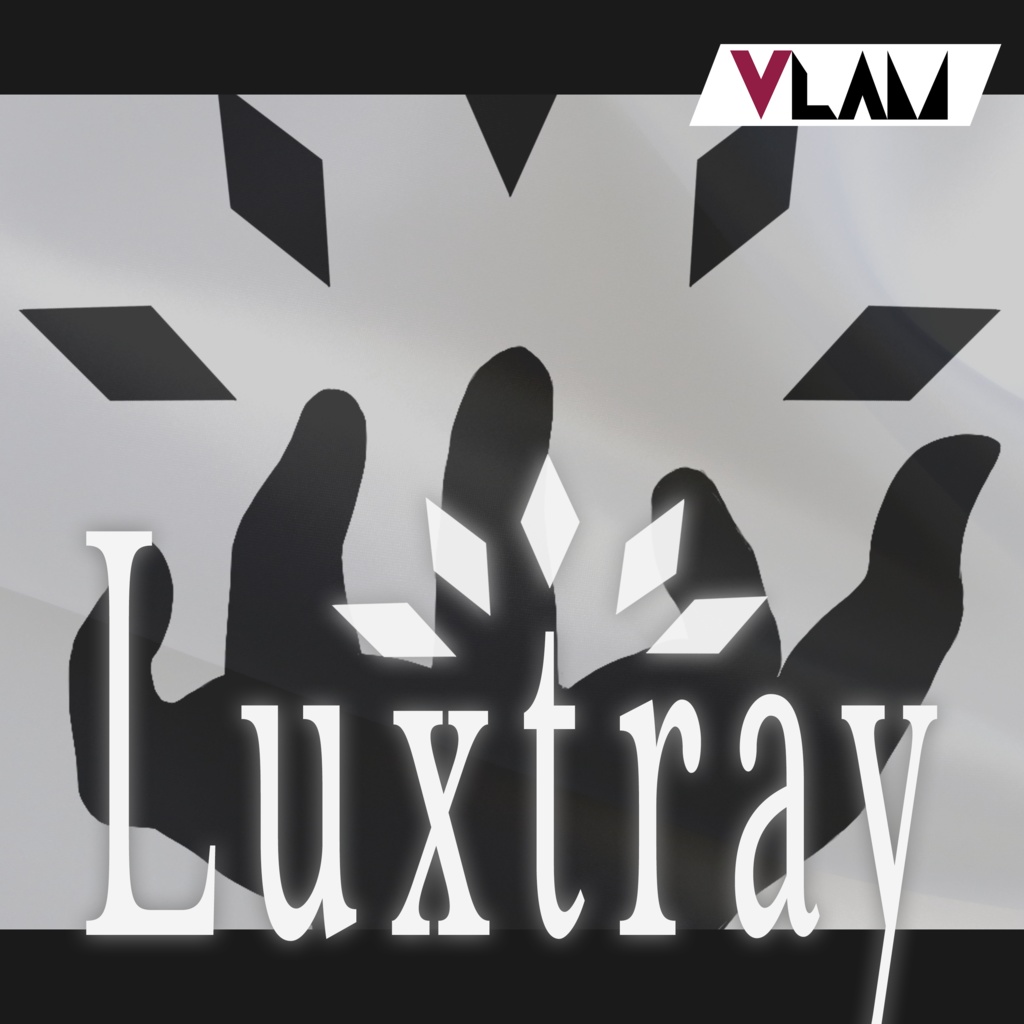 【オリジナルソング】Luxtray/V-Lam