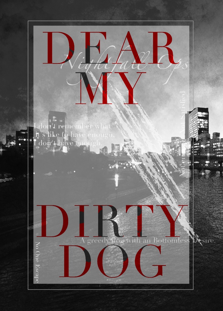 DEAR MY DIRTY DOG
