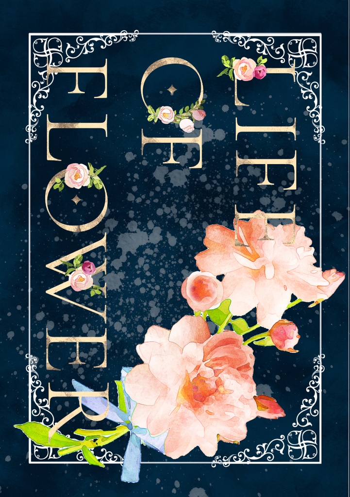 LIFE OF FLOWER