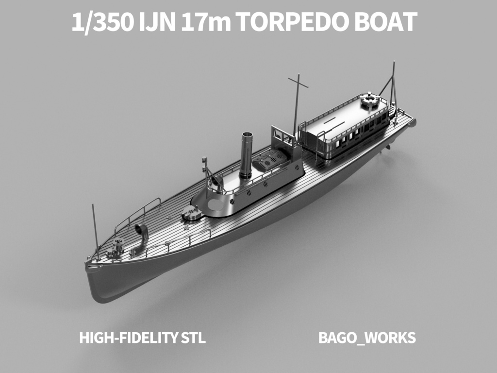 【STLデータ】1/350　日本海軍 17m水雷艇　IJN 17m Torpedo Boat