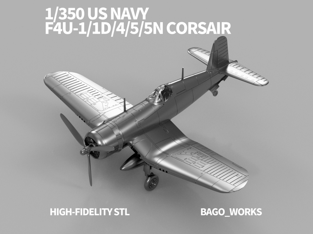【STLデータ】1/350 F4U-1/1D/4/5/5N コルセア Corsair
