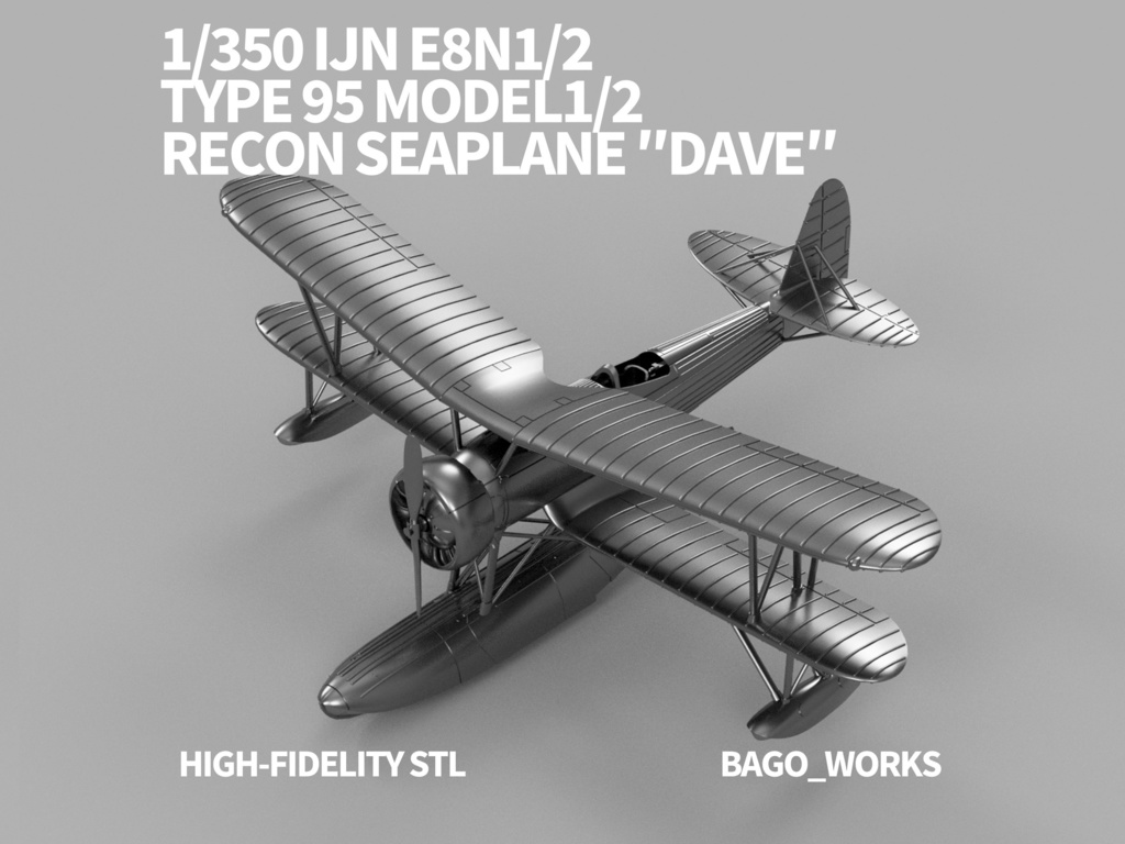 【STLデータ】1/350 E8N1/2 九五式一/二号水上偵察機 Dave