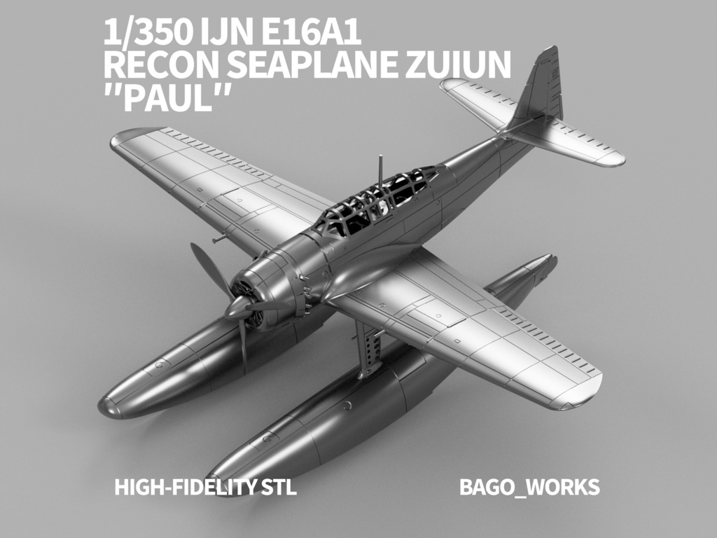 【STLデータ】1/350 E16A1 瑞雲 Zuiun Paul