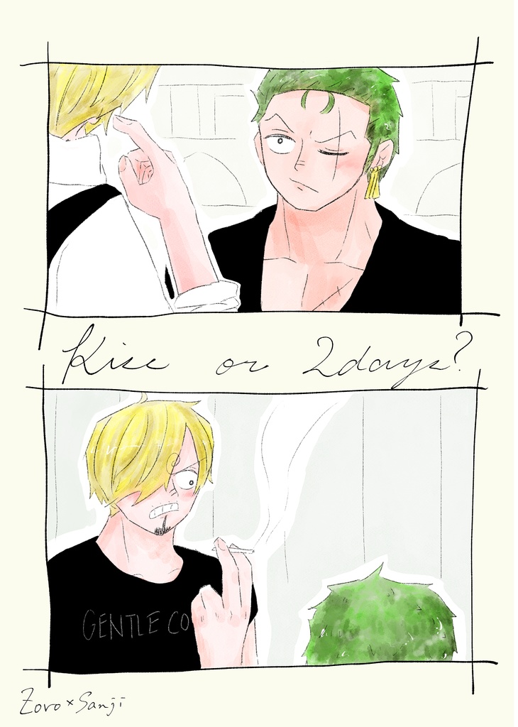 Kiss or 2days?