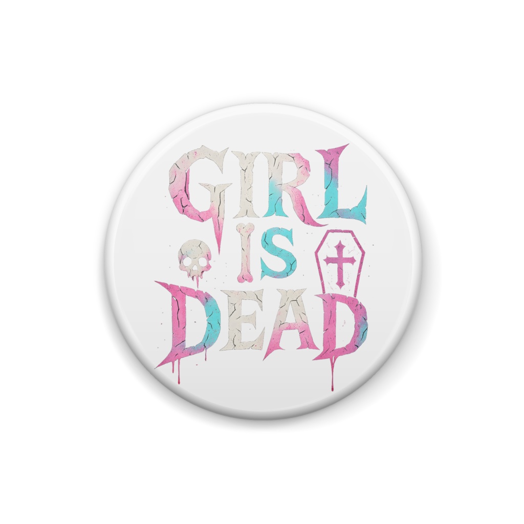 GIRL IS DEAD 缶バッジ