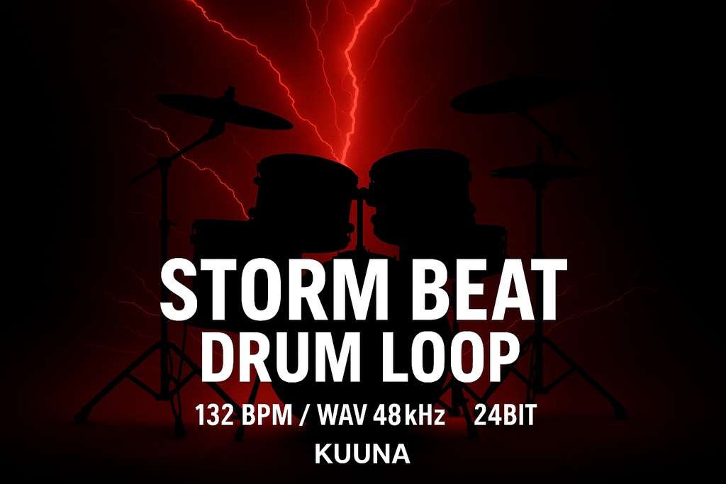 Storm Beat Drum Loop 132 BPM （by KUUNA）