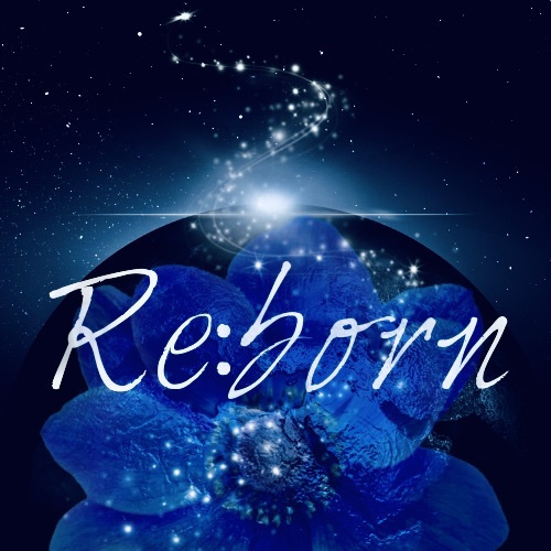 Re:born  〜1つの光〜