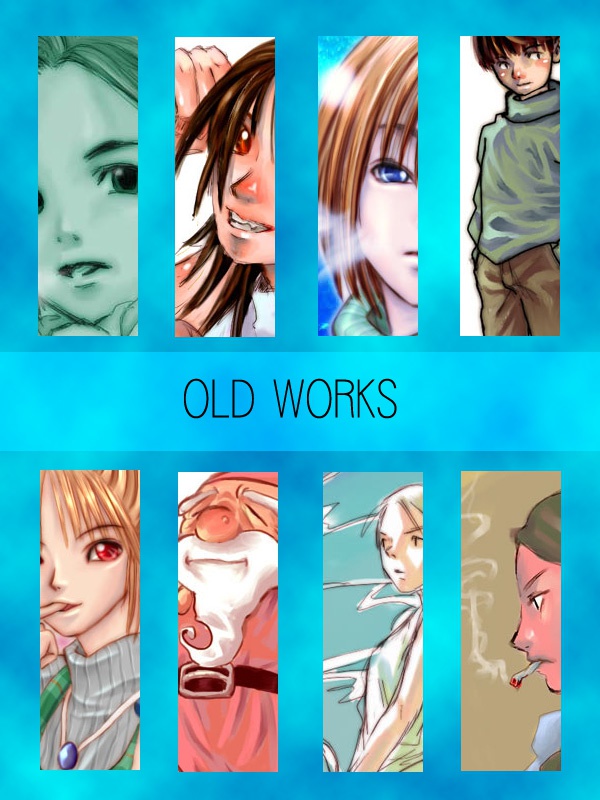 OLD WORKS