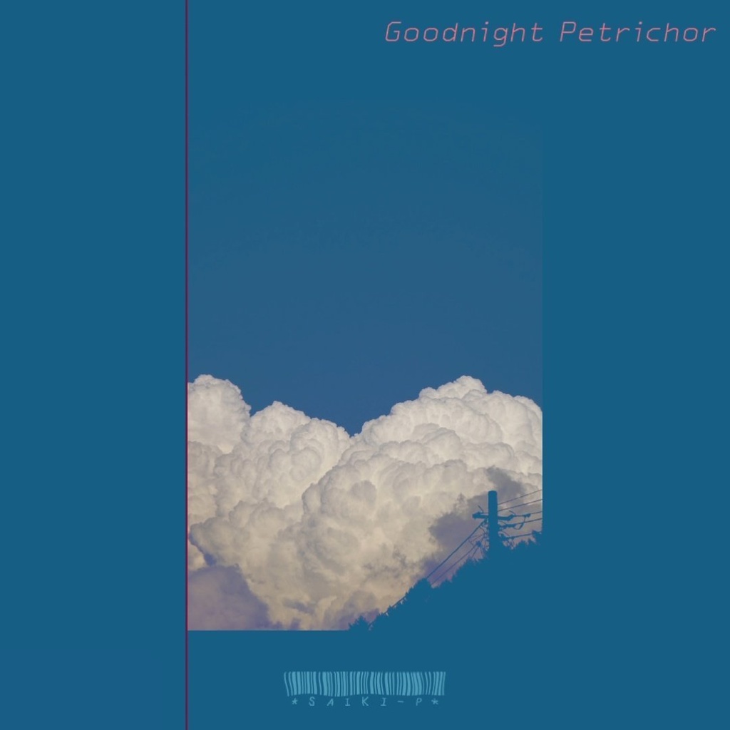 Goodnight Petrichor