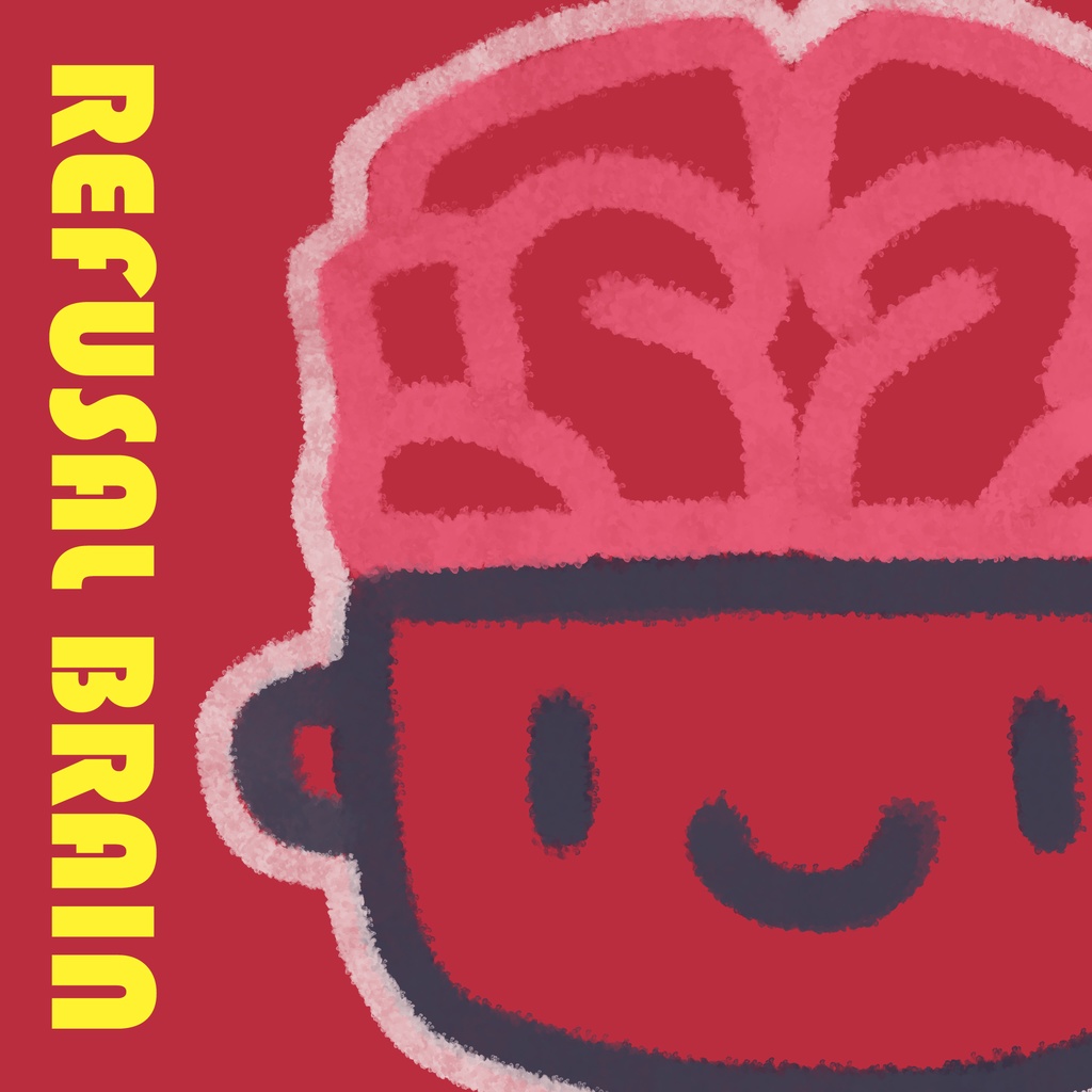 REFUSAL BRAIN