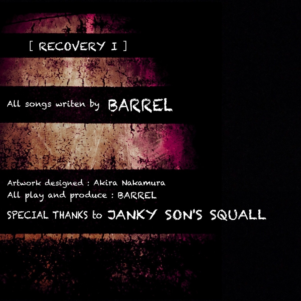 RECOVERY 1 : DAYS of JANKY SON'S SQUALL