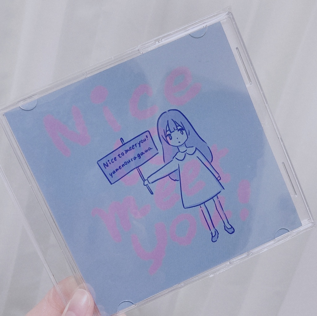 Nice to meet you!CD
