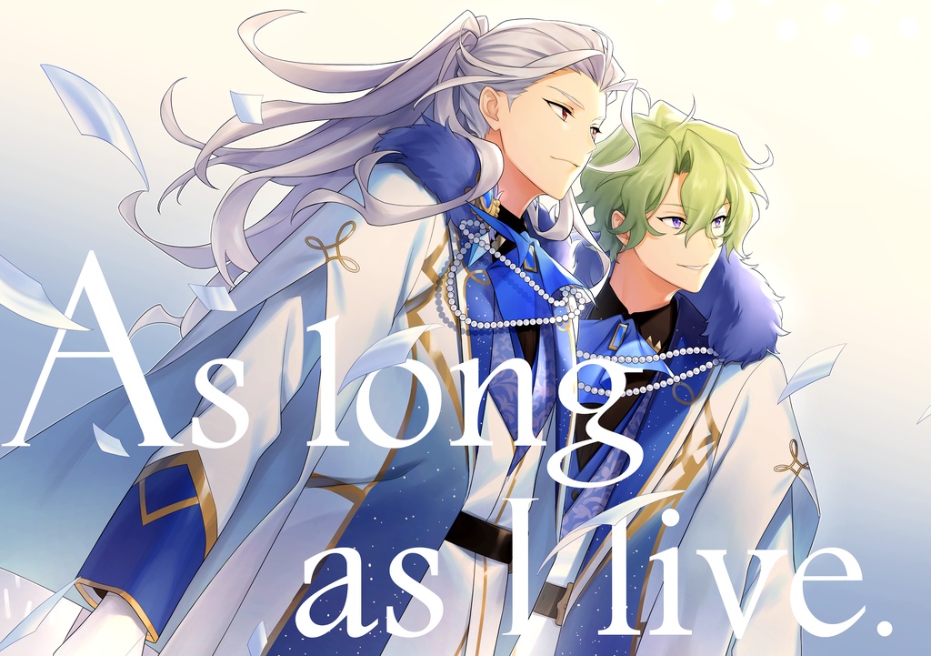 As long as I live.