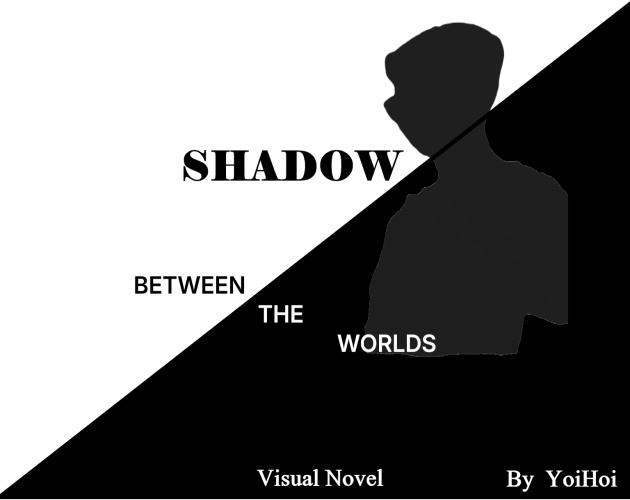 影 - 世界の間 [Shadows - Between The Worlds]