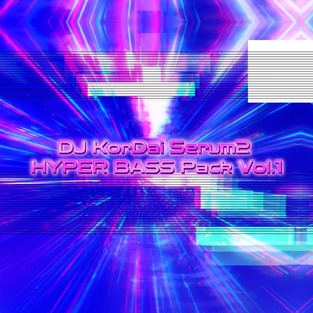 DJ KorDai Serum2 HYPER BASS Pack Vol.1