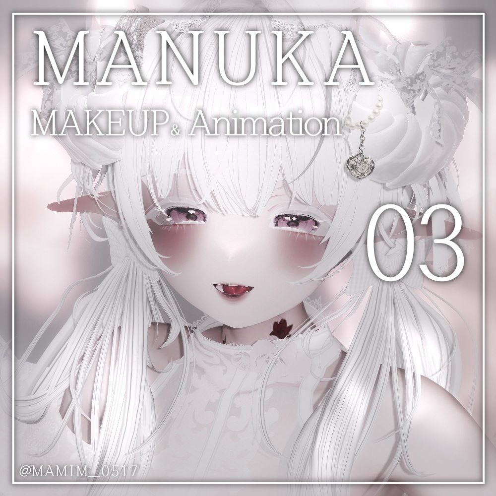 ୨୧ MANUKA_MAKEUP_Animation_03 ୨୧