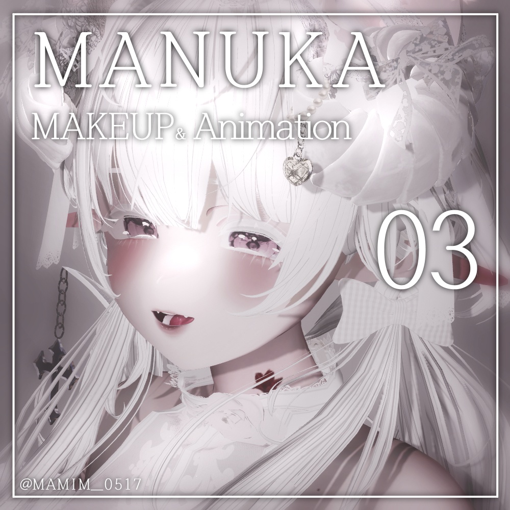 ୨୧ MANUKA_MAKEUP_Animation_03 ୨୧