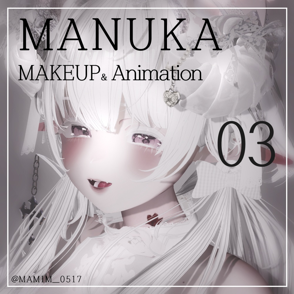 [ MANUKA_MAKEUP_Animation_03 ]