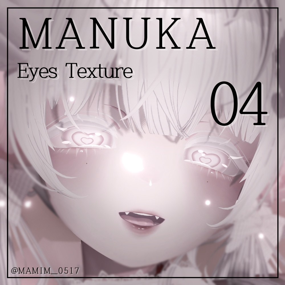 [ MANUKA_heart eyes Texture_04 ]