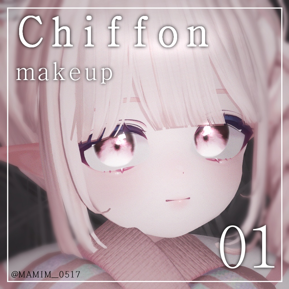 [ CHIFFON_MAKEUP_01 ]