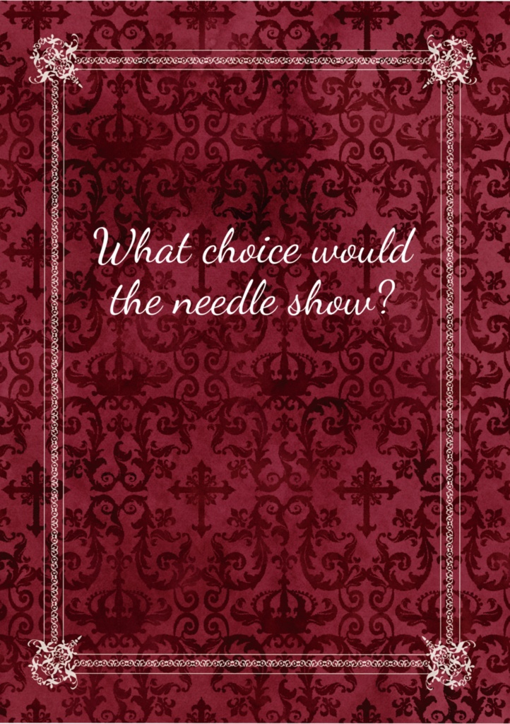 What choice would the needle show?