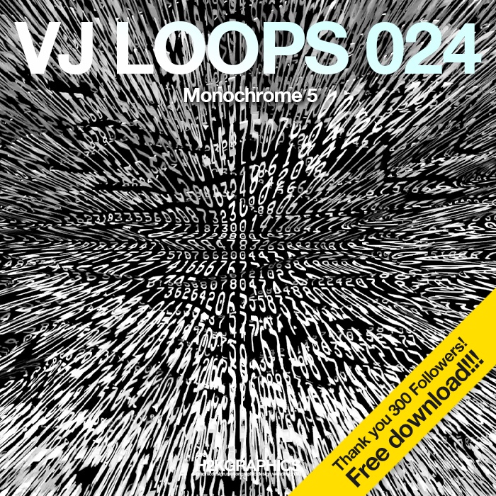 VJ素材 / VJ LOOPS 024:Monochrome5 FREE DOWNLOAD