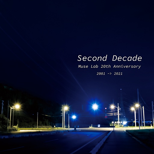 Second Decade -Muse Lab 20th Anniversary-