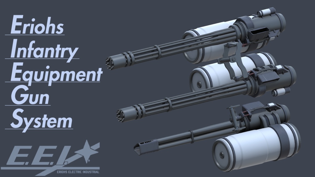 ERIEGS　Eriohs Infantry Equipment Gun System