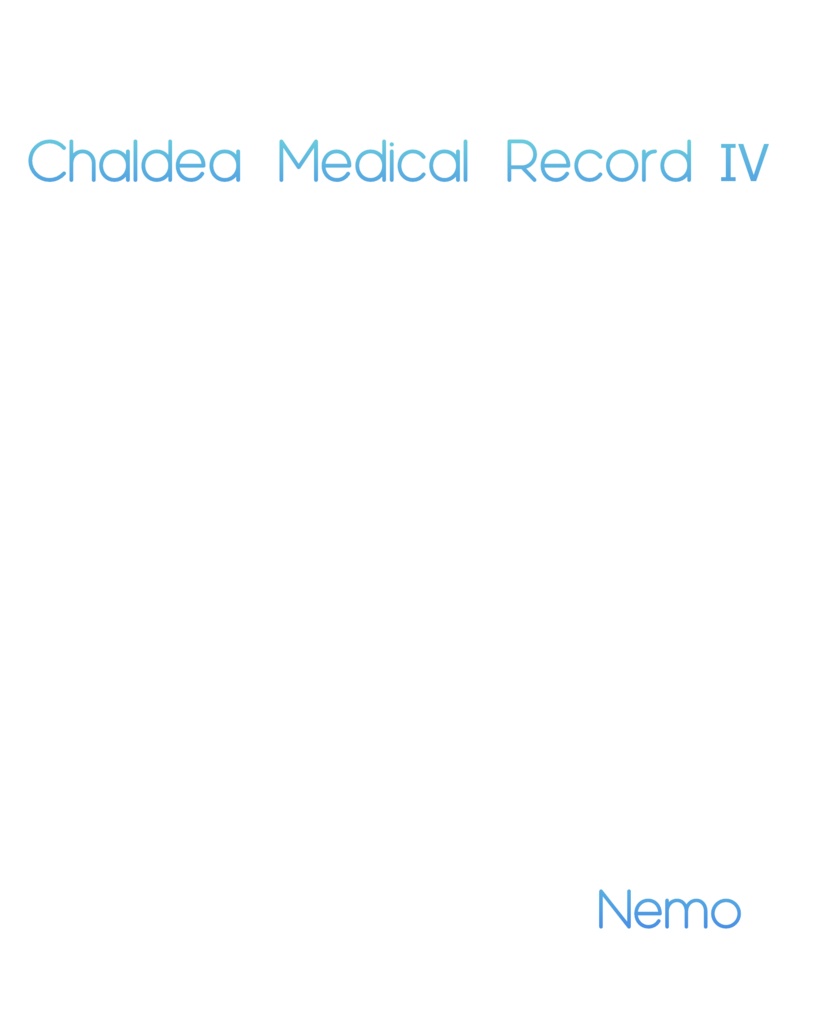 Chaldea Medical Record 4