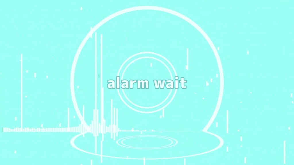 alarm wait