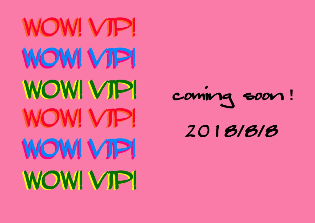 WOW! VIP!