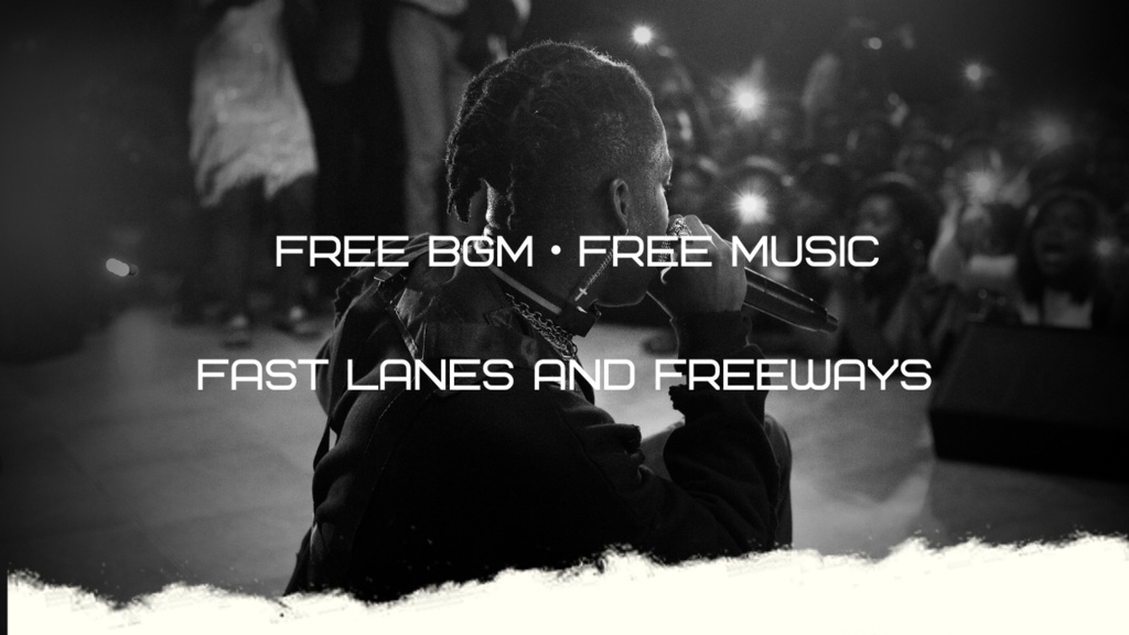 【FREE BGM・FREE MUSIC】Fast Lanes and Freeways