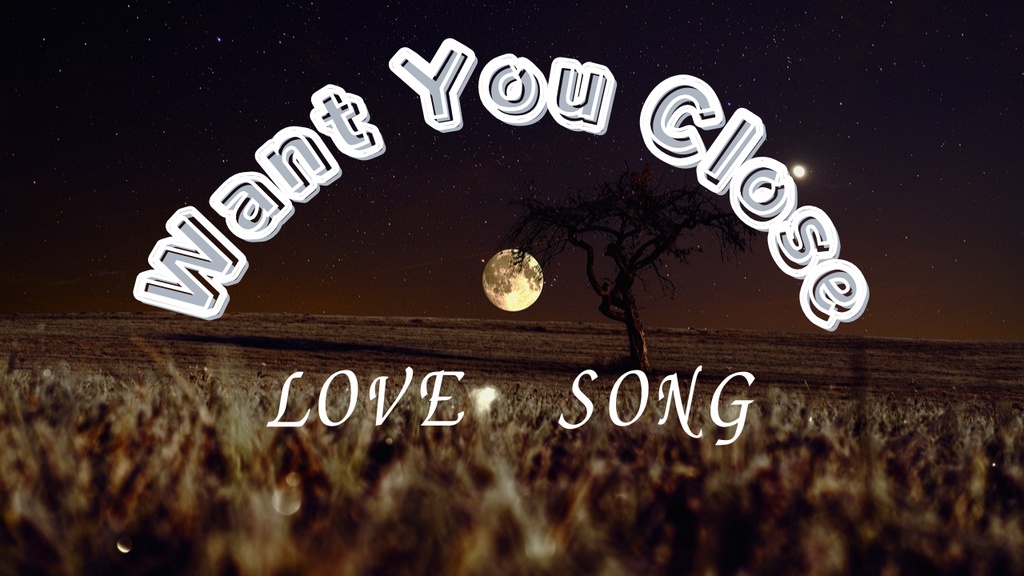 【FREE MUSIC】Want You Close