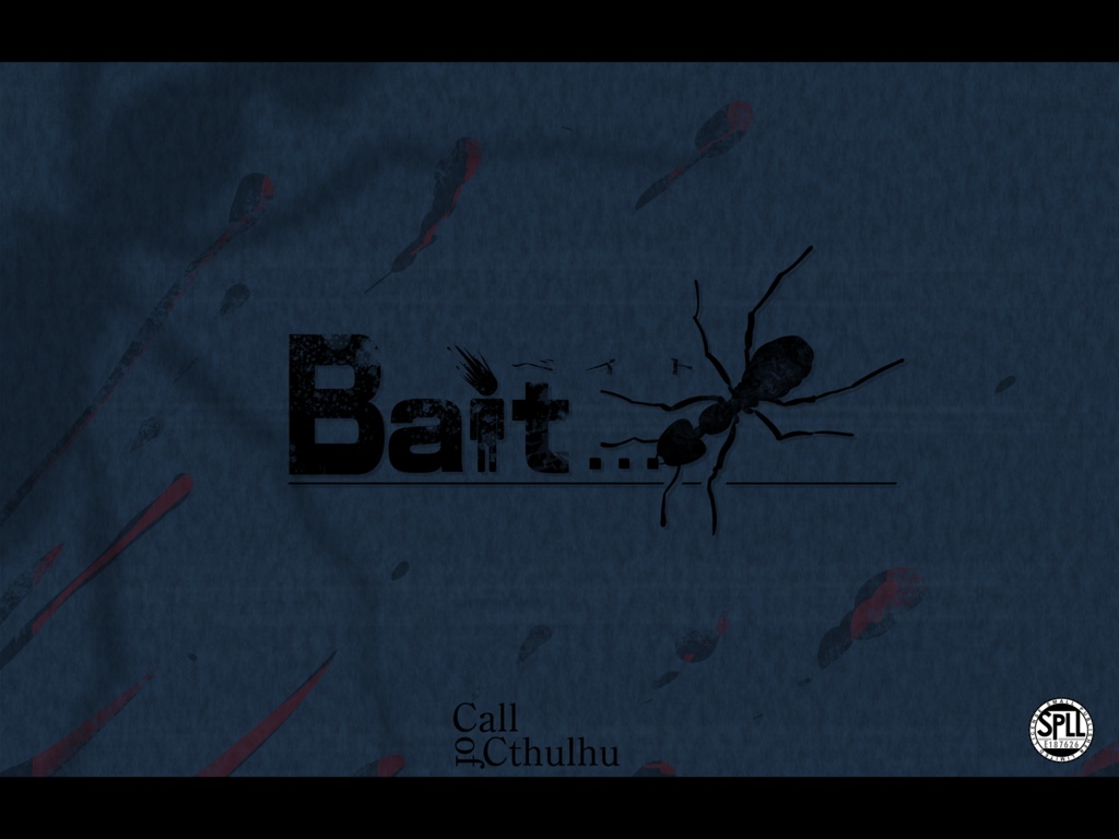 CoCシナリオ『Bait』SPLL:E187626