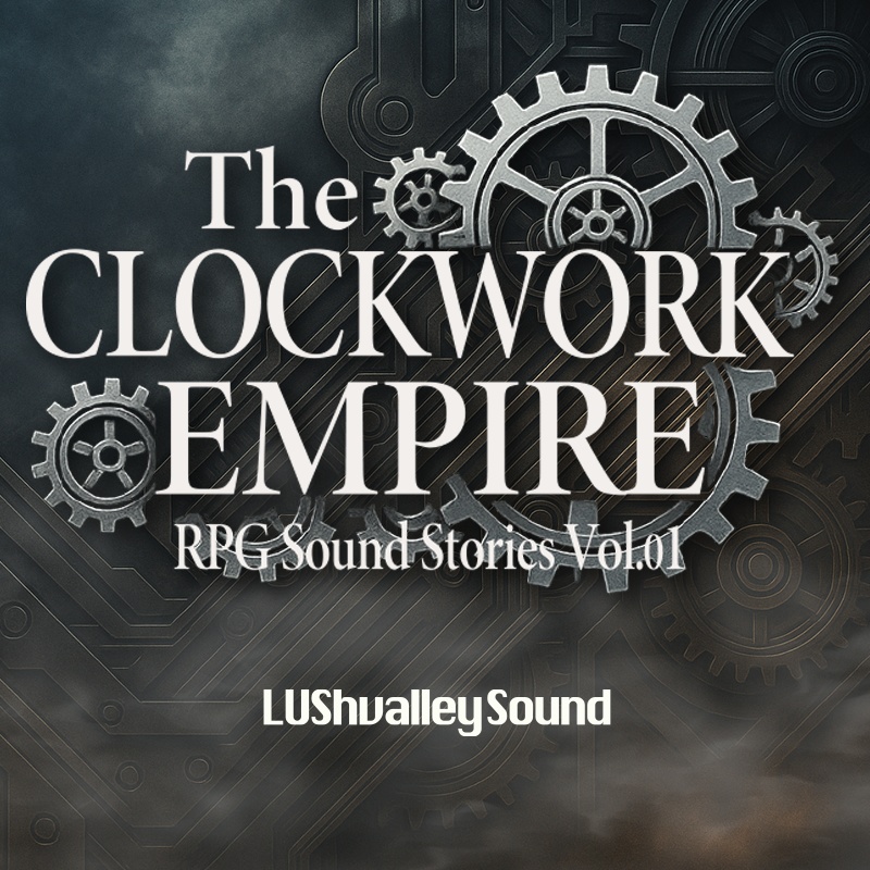 【BGM素材集】RPG Sound Stories Vol.01 – The CLOCKWORK EMPIRE –【ゲーム制作用】
