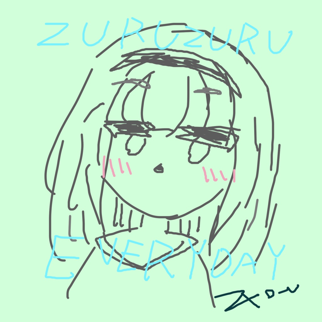 ZURUZURU EVERYDAY