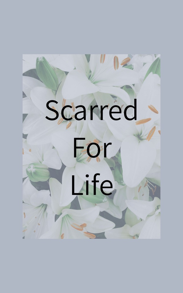 『Scarred For Life』