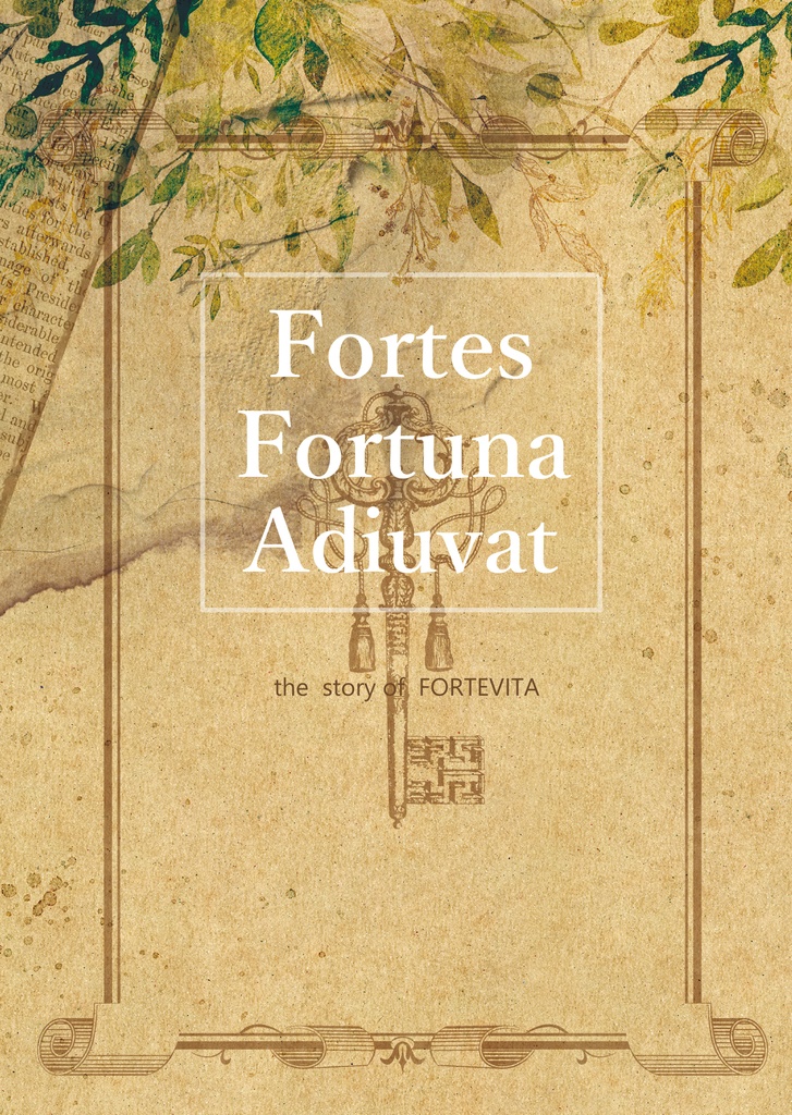 Fortes Fortuna Adiuvat ~the story of FORTEVITA~