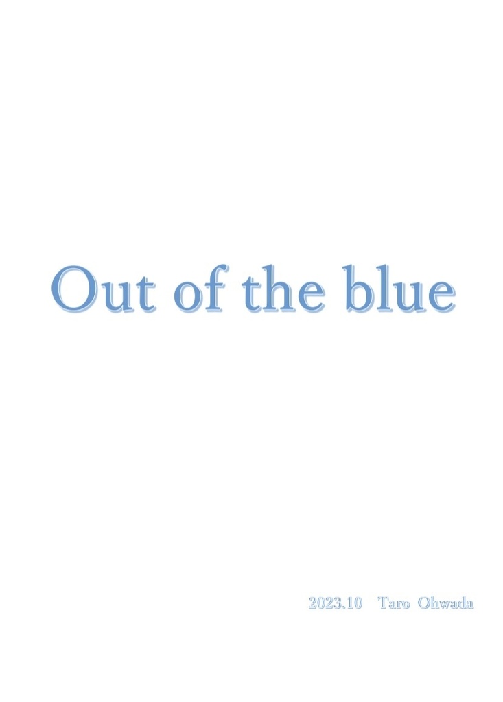 Out of the blue