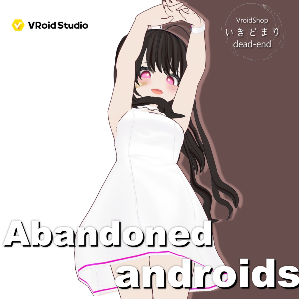 【Vroid Model】Abandoned Andoroids
