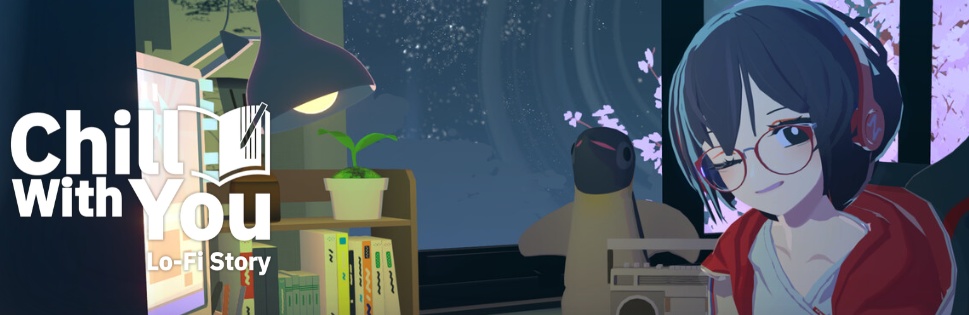 【Chill with you】で使えるチル音楽集【フリーBGM】