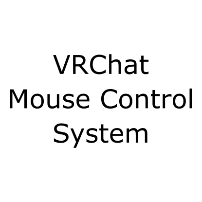 VRChat Mouse Control System