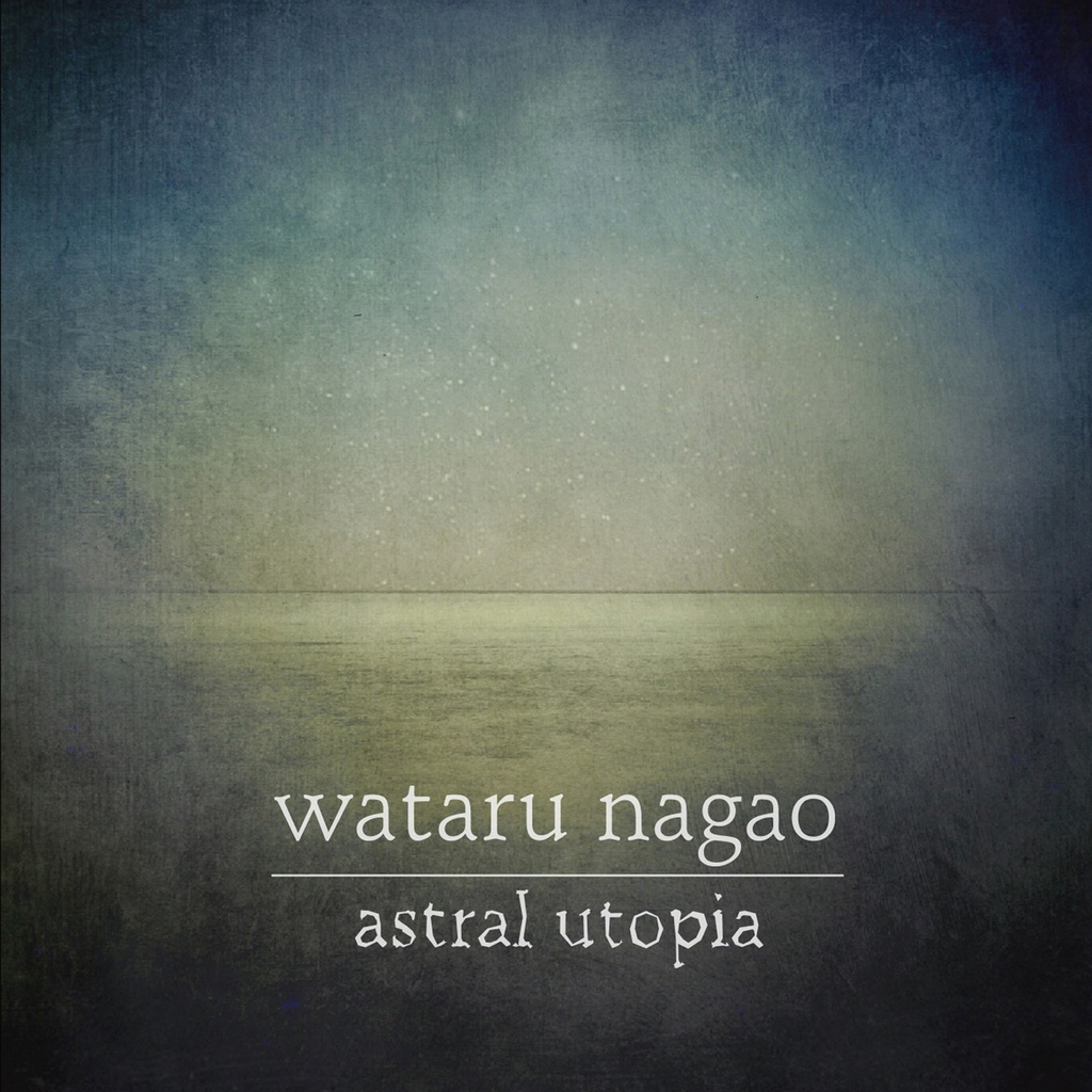 【CD】WATARU NAGAO/Astral Utopia (2016/Album) [TSCD-002]