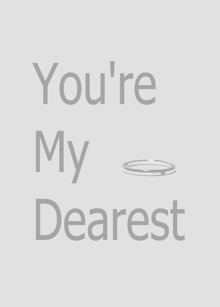 You're my dearest