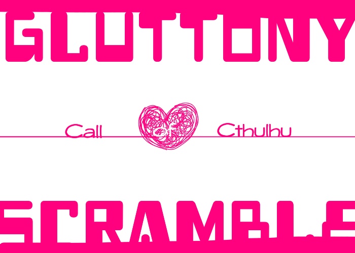 CoC6th「Gluttony×Scramble(改訂版)」【SPLL:E119350】
