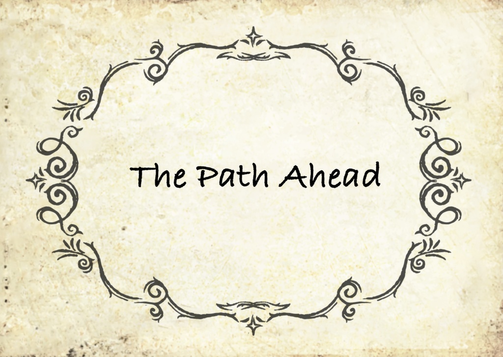 The path Ahead