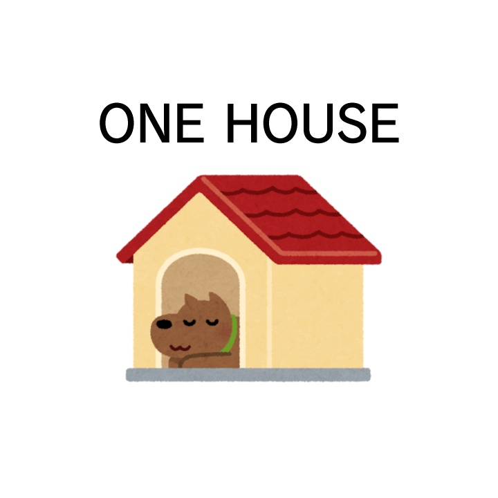 ONE HOUSE