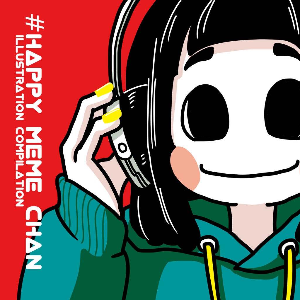 【イラスト集】#HAPPY MEME CHAN ILLUSTRATION COMPILATION
