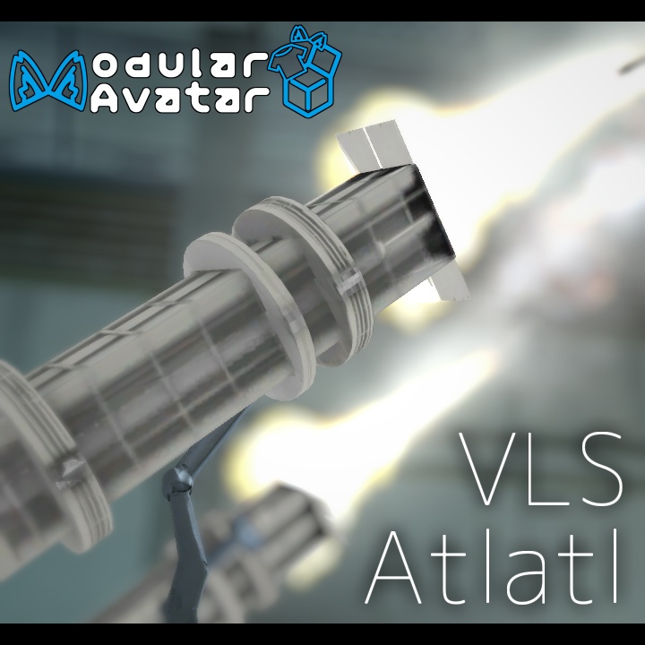 【無料 / VRC想定】- VLS_Atlatl -